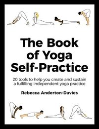 bokomslag The Book of Yoga Self-Practice
