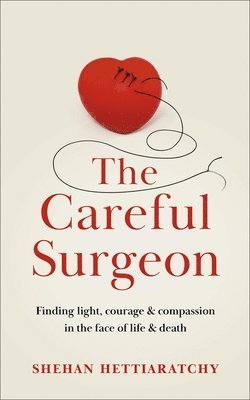 Shehan Hettiaratchy - The Careful Surgeon, Häftad