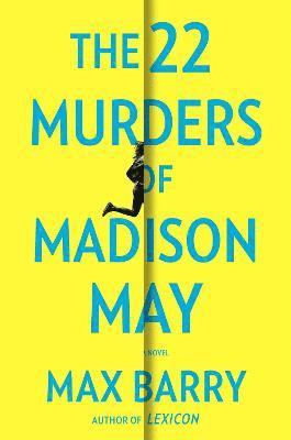 Max Barry - 22 Murders Of Madison May, Inbunden