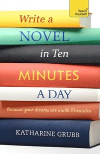 bokomslag Write a Novel in 10 Minutes a Day