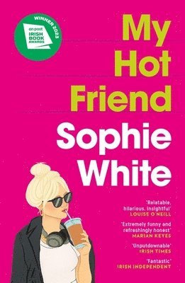 Sophie White - My Hot Friend, Häftad