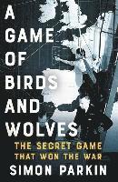 bokomslag Game Of Birds And Wolves