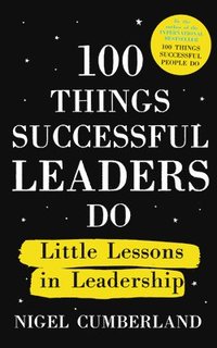 bokomslag 100 Things Successful Leaders Do