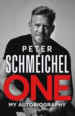 Peter Schmeichel - One: My Autobiography, Inbunden