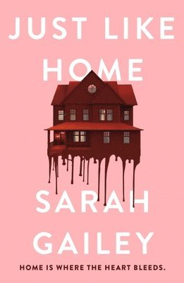 Sarah Gailey - Just Like Home, Häftad