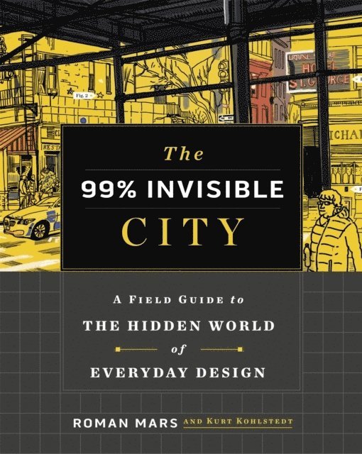 The 99% Invisible City 1