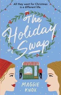 bokomslag The Holiday Swap: The perfect heartwarming and cosy festive romance