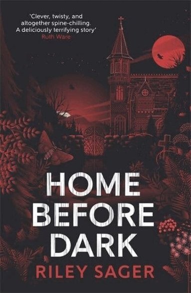 Riley Sager - Home Before Dark, Häftad