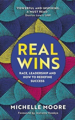Michelle Moore - Real Wins, Inbunden