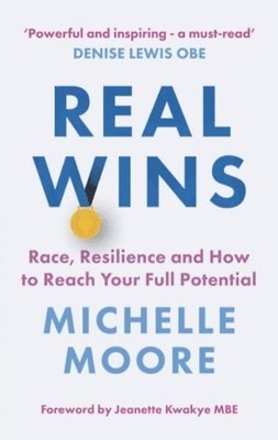 Michelle Moore - Real Wins, Häftad