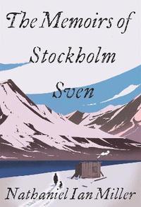 bokomslag The Memoirs of Stockholm Sven
