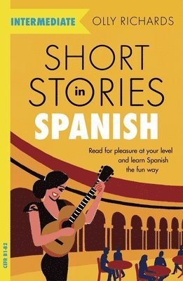 Olly Richards - Short Stories in Spanish  for Intermediate Learners, Häftad