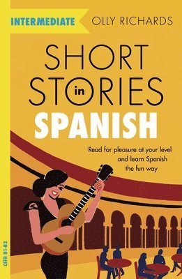 bokomslag Short Stories in Spanish  for Intermediate Learners