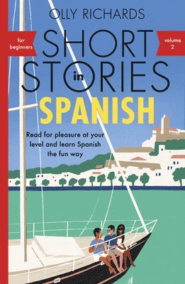 Olly Richards - Short Stories in Spanish for Beginners, Volume 2, Häftad