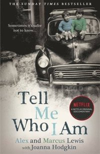bokomslag Tell Me Who I Am:  The Story Behind the Netflix Documentary