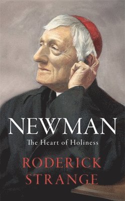 Newman: The Heart of Holiness 1