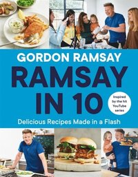 bokomslag Ramsay in 10 - Delicious Recipes Made in a Flash