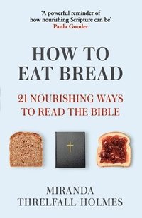 bokomslag How to Eat Bread