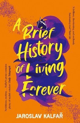bokomslag Brief History of Living Forever
