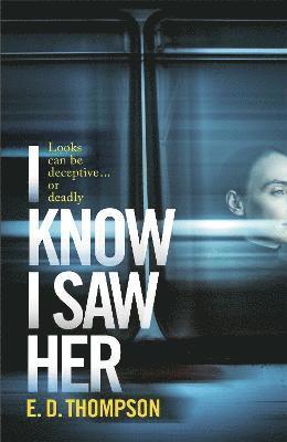 E.D. Thompson - I Know I Saw Her, Häftad