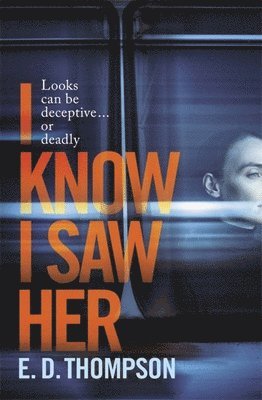 E.D. Thompson - I Know I Saw Her, Häftad