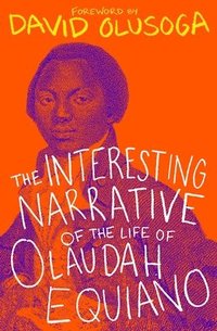 bokomslag Interesting Narrative of the Life of Olaudah Equiano