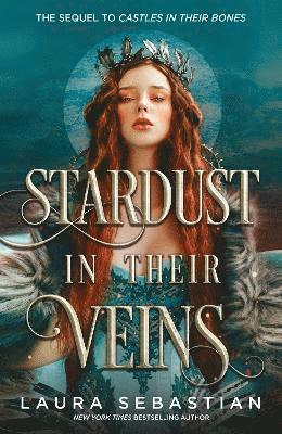 Laura Sebastian - Stardust in their Veins, Inbunden