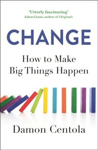 bokomslag Change: How to Make Big Things Happen