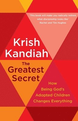 Krish Kandiah - Greatest Secret, Häftad