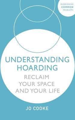 Jo Cooke - Understanding Hoarding, Häftad