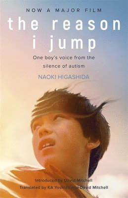 Naoki Higashida - Reason I Jump: one boy's voice from the silence of autism, Häftad