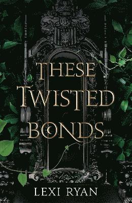 Lexi Ryan - These Twisted Bonds, Inbunden