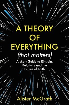 Alister E McGrath - Theory of Everything (That Matters), Häftad