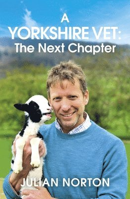 bokomslag A Yorkshire Vet: The Next Chapter