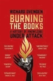 bokomslag Burning the Books: RADIO 4 BOOK OF THE WEEK