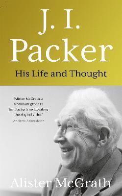 Alister E McGrath - J. I. Packer, Inbunden