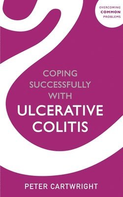 Peter Cartwright - Coping successfully with Ulcerative Colitis, Häftad
