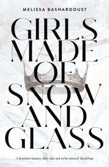 Melissa Bashardoust - Girls Made of Snow and Glass, Häftad