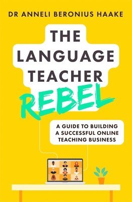 Anneli Beronius Haake, Anneli Haake - Language Teacher Rebel, Häftad