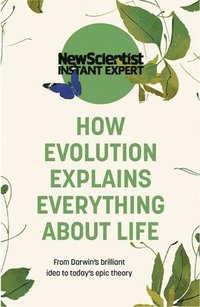 bokomslag How Evolution Explains Everything About Life