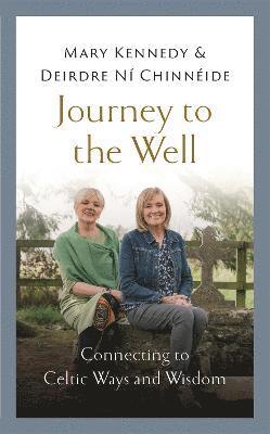 Mary Kennedy, Deirdre Ní Chinnéide, Deirdre Ni Chinneide - Journey to the Well, Inbunden