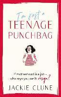 bokomslag I'M Just A Teenage Punchbag