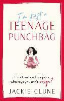 bokomslag I'm Just a Teenage Punchbag