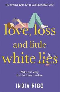bokomslag Love, Loss and Little White Lies