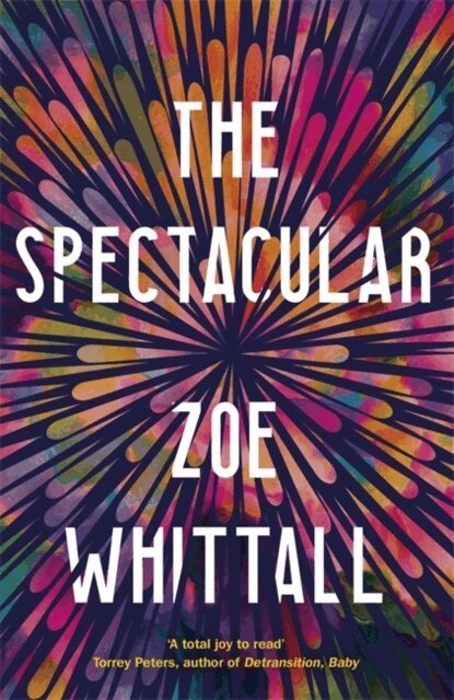 Zoe Whittall - Spectacular, Häftad
