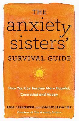 bokomslag The Anxiety Sisters' Survival Guide