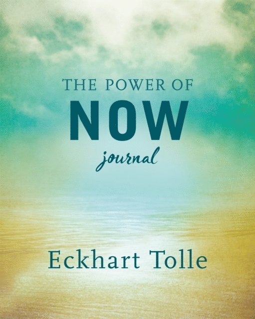 Eckhart Tolle - Power of Now Journal, Inbunden