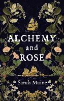 bokomslag Alchemy And Rose