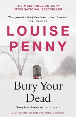Louise Penny - Bury Your Dead, Häftad
