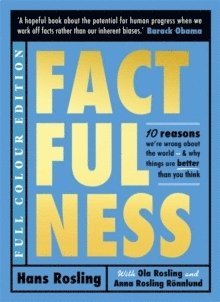 Hans Rosling, Ola Rosling, Anna Rosling Ronnlund - Factfulness Illustrated, Inbunden